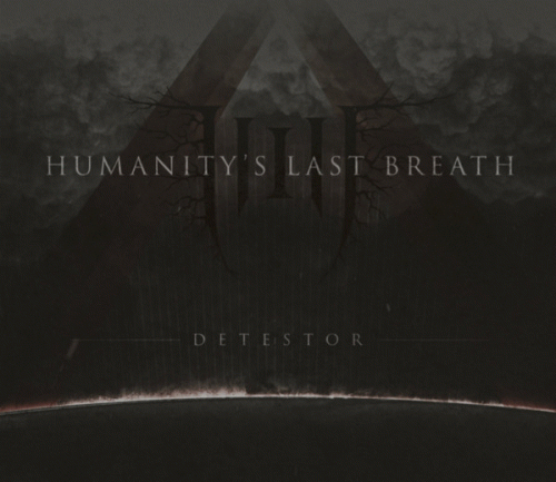 Humanity's Last Breath : Detestor
